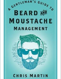 A Gentleman s Guide to Beard and Moustache Management Fashion