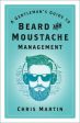 A Gentleman s Guide to Beard and Moustache Management Fashion