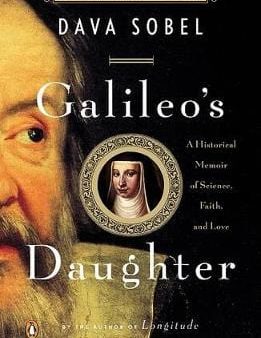 Galileo s Daughter: An Historical Memoir of Science, Faith, and Love For Discount