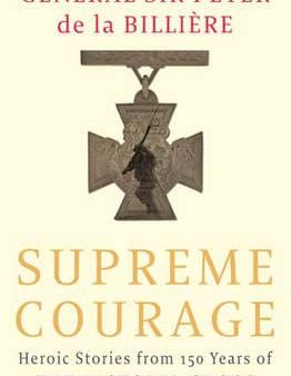 Supreme Courage: Heroic Stories from 150 Years of the VC Online now