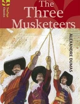 Alexandre Dumas: Oxford Reading Tree TreeTops Classics: Level 15: The Three Musketeers [2014] paperback For Cheap