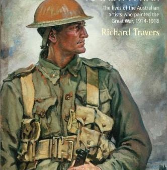 To Paint a War: The lives of the Australian artists who painted the Great War, 1914-1918 Fashion