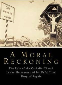 Daniel Jonah Goldhagen: A Moral Reckoning [2002] hardback For Sale