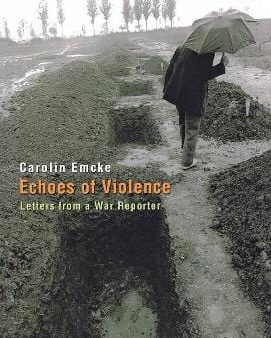 Carolin Emcke: Echoes of Violence [2007] hardback For Discount