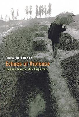 Carolin Emcke: Echoes of Violence [2007] hardback For Discount