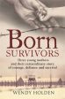 Wendy Holden: BORN SURVIVORS Z25 [2015] hardback Online