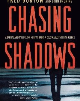 Chasing Shadows: A Special Agent s Lifelong Hunt to Bring a Cold War Assassin to Justice Hot on Sale