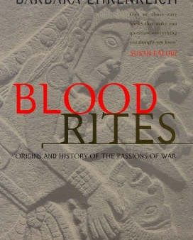 Blood Rites: Origins and the History of the Passions of War Cheap